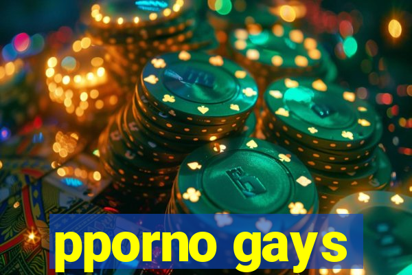 pporno gays